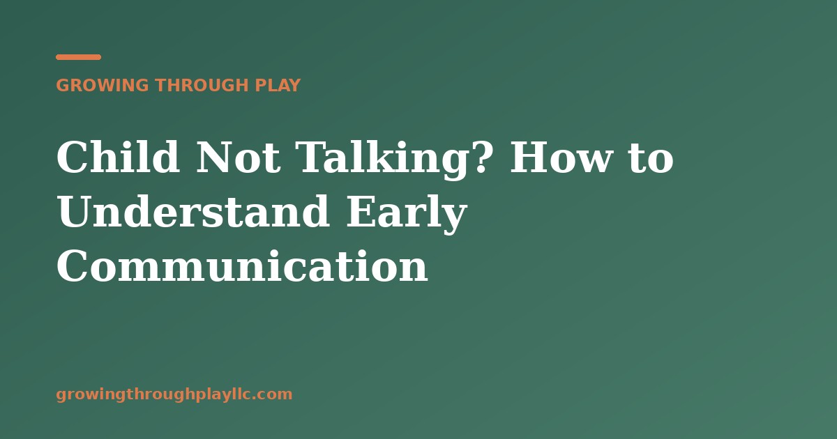 Child Not Talking? How to Understand Early Communication
